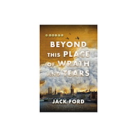 Kensington Publishing Beyond This Place of Wrath and Tears (inbunden, eng)