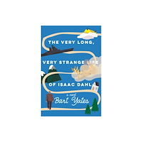 Kensington Publishing The Very Long, Very Strange Life of Isaac Dahl (häftad, eng)