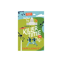Kensington Publishing How to Have a Killer Time in DC (inbunden, eng)