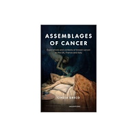 Manchester university press Assemblages of Cancer (inbunden, eng)