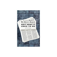 Austin Macauley Publishers The Queen's English Ain't What It Used to Be (häftad, eng)