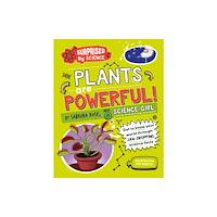 Hachette Children's Group Surprised by Science: Plants are Powerful! (häftad, eng)