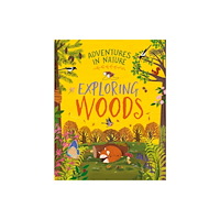 Hachette Children's Group Adventures in Nature: Exploring Woods (häftad, eng)
