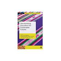 Bristol University Press Decolonizing Education for Sustainable Futures (häftad, eng)