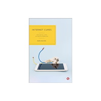 Bristol University Press Internet Cures (inbunden, eng)