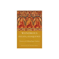 Shambhala Publications Inc Wondrous Ocean of Eloquence (inbunden, eng)