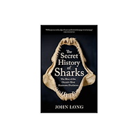 Quercus Publishing The Secret History of Sharks (häftad, eng)