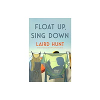 Quercus Publishing Float Up, Sing Down (häftad, eng)