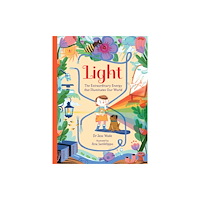 Walker Books Ltd Light: The Extraordinary Energy That Illuminates Our World (inbunden, eng)