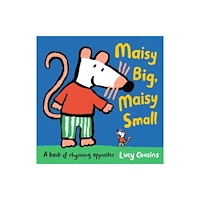 Walker Books Ltd Maisy Big, Maisy Small: A Book of Rhyming Opposites (inbunden, eng)