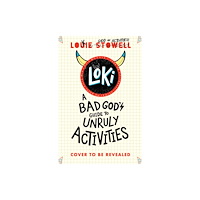 Walker Books Ltd Loki: A Bad God's Guide to Unruly Activities (häftad, eng)