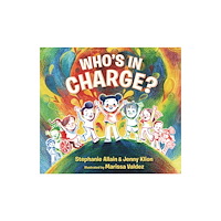 Walker Books Ltd Who’s in Charge?: A first book of consent and an uplifting celebration of boundaries, bodies, voices and choices, for ag...