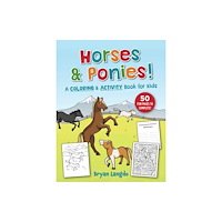 Skyhorse Publishing Horses and Ponies! (häftad, eng)