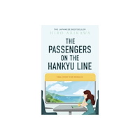 Transworld publishers ltd The Passengers on the Hankyu Line (inbunden, eng)