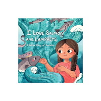 Heyday Books I Love Salmon and Lampreys (inbunden, eng)