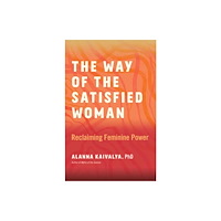 New World Library The Way of the Satisfied Woman (häftad, eng)