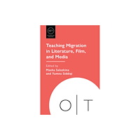 Modern Language Association of America Teaching Migration in Literature, Film, and Media (häftad, eng)