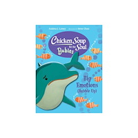 Charlesbridge Publishing,U.S. Chicken Soup for the Soul BABIES: Big Emotions (Bubble Up) (bok, board book, eng)
