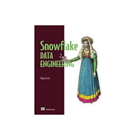Manning Publications Snowflake Data Engineering (inbunden, eng)