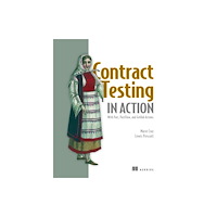 Manning Publications Contract Testing in Action (inbunden, eng)