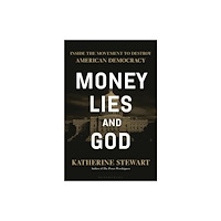 Bloomsbury Publishing USA Money, Lies, and God (inbunden, eng)