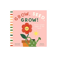 Bushel & Peck Books Grow, Seed, Grow! (bok, board book, eng)