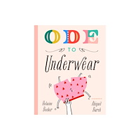 Bushel & Peck Books Ode to Underwear (inbunden, eng)