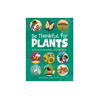 Red Comet Press LLC Be Thankful for Plants (inbunden, eng)