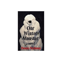 Soho Press Our Winter Monster (inbunden, eng)