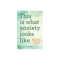 New Harbinger Publications This Is What Anxiety Looks Like (häftad, eng)