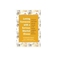 New Harbinger Publications Loving Someone with a Serious Mental Illness (häftad, eng)