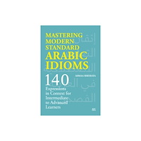 American University in Cairo Press Mastering Modern Standard Arabic Idioms (häftad, eng)