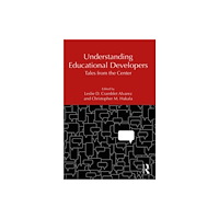 Taylor & francis inc Understanding Educational Developers (häftad, eng)