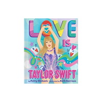 Simon & Schuster Love Is Taylor Swift (inbunden, eng)