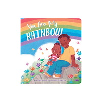 Simon & Schuster You Are My Rainbow (bok, board book, eng)
