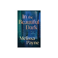 Amazon Publishing In the Beautiful Dark (häftad, eng)