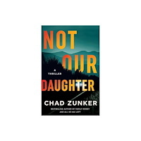 Amazon Publishing Not Our Daughter (häftad, eng)