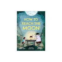 Amazon Publishing How To Reach the Moon (inbunden, eng)
