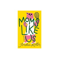 Amazon Publishing Moms Like Us (inbunden, eng)