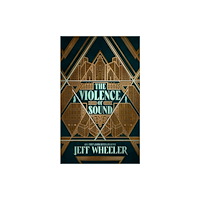 Amazon Publishing The Violence of Sound (inbunden, eng)