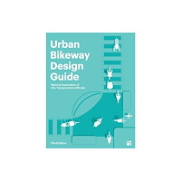 ISLAND PRESS Urban Bikeway Design Guide, Third Edition (inbunden, eng)