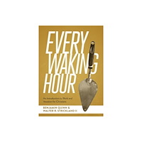 Faithlife Corporation Every Waking Hour (häftad, eng)