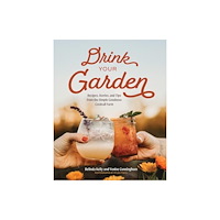 WW Norton & Co Drink Your Garden (inbunden, eng)