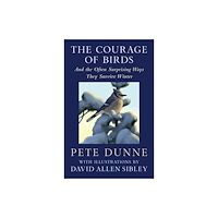 Chelsea Green Publishing Co The Courage of Birds (inbunden, eng)