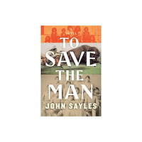 Melville House Publishing To Save the Man (inbunden, eng)