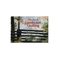 C & T Publishing The Art of Landscape Quilting (häftad, eng)