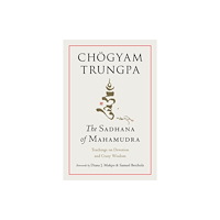 Shambhala Publications Inc The Sadhana of Mahamudra (häftad, eng)