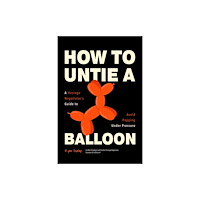 MANGO PUBLISHING GROUP How to Untie a Balloon (häftad, eng)