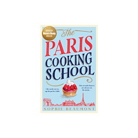 Ultimo Press The Paris Cooking School (häftad, eng)