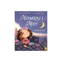 Hardie Grant Children's Publishing Maymoona's Moon (inbunden, eng)
